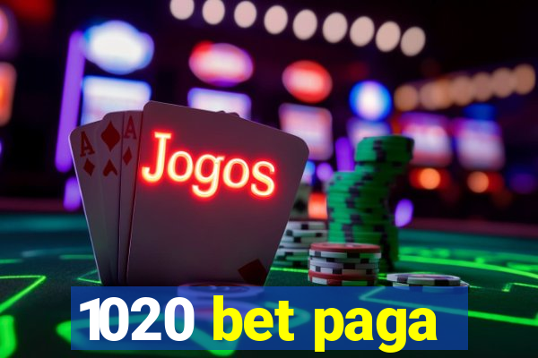 1020 bet paga