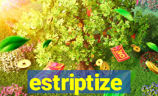 estriptize