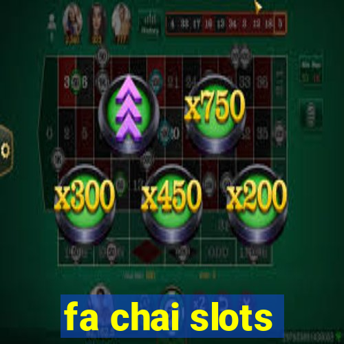 fa chai slots