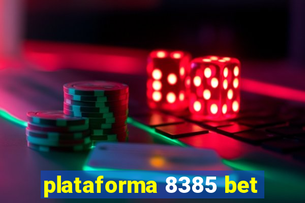 plataforma 8385 bet