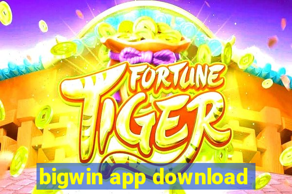 bigwin app download