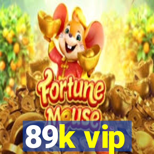 89k vip