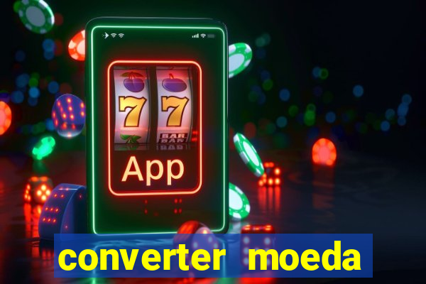 converter moeda cruzeiro para real