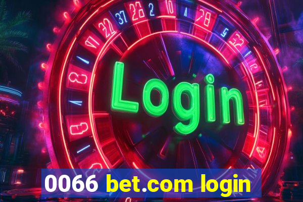 0066 bet.com login