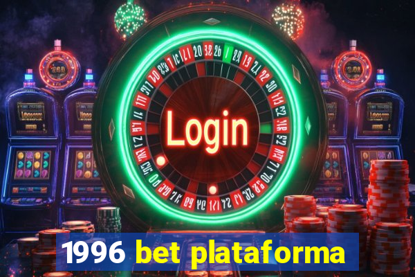 1996 bet plataforma