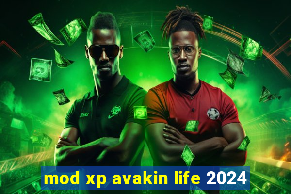 mod xp avakin life 2024