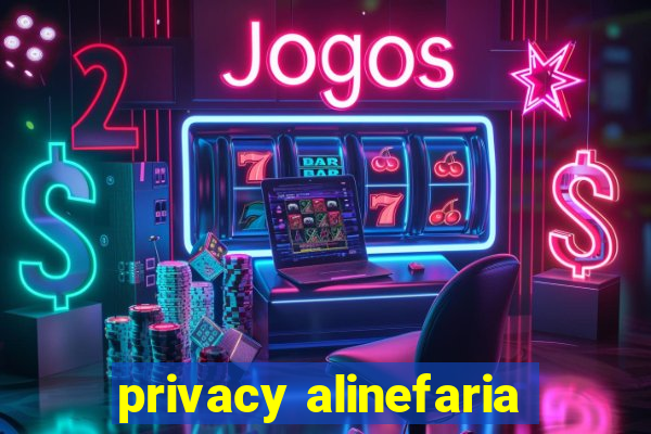 privacy alinefaria