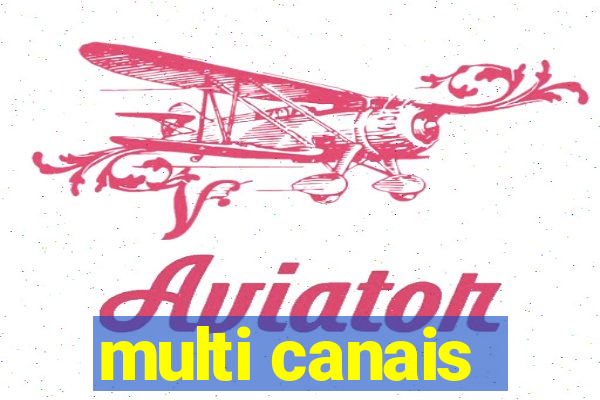 multi canais