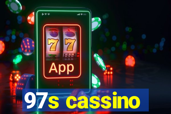 97s cassino