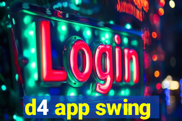 d4 app swing