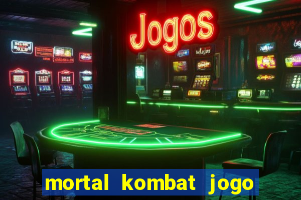 mortal kombat jogo de luta dinheiro infinito