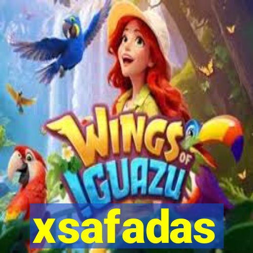 xsafadas