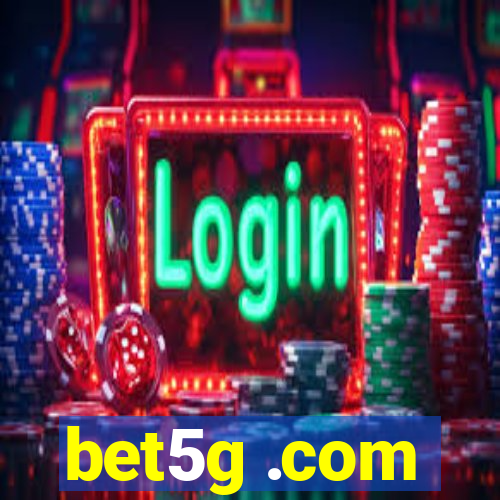 bet5g .com