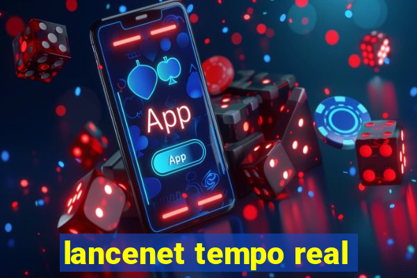 lancenet tempo real