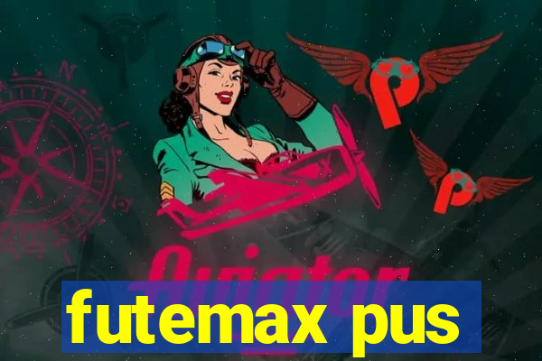 futemax pus