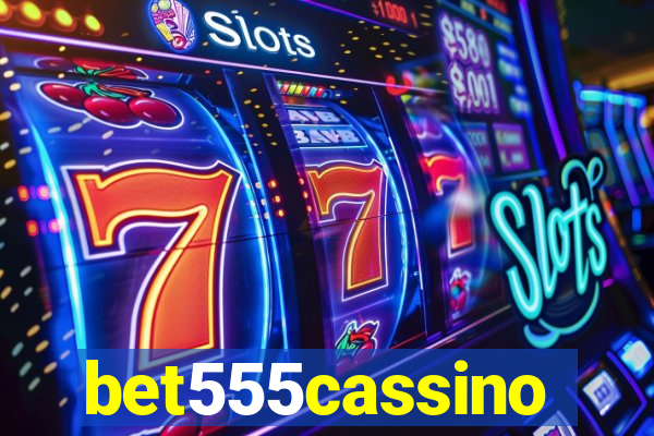 bet555cassino