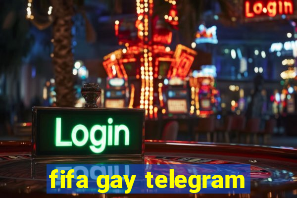 fifa gay telegram