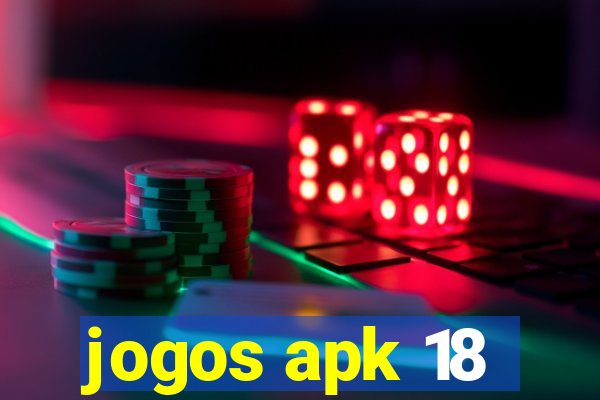 jogos apk 18