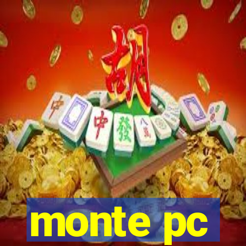 monte pc