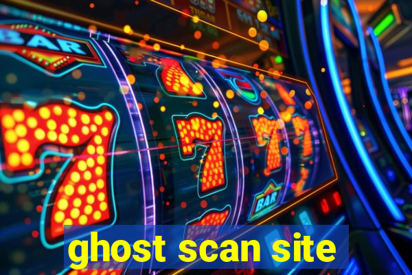 ghost scan site