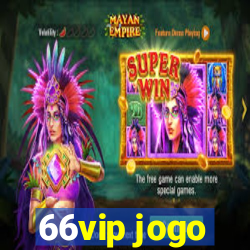 66vip jogo