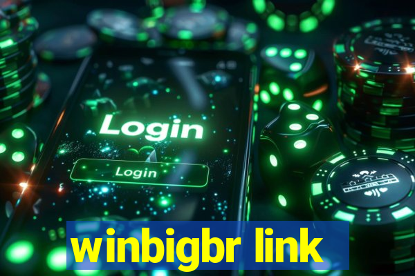 winbigbr link