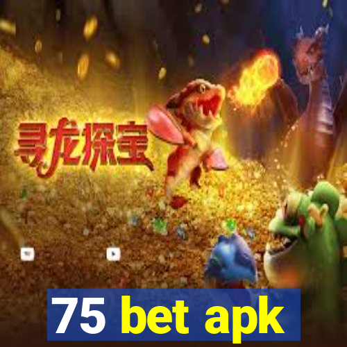 75 bet apk