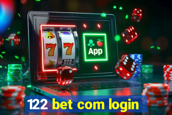 122 bet com login