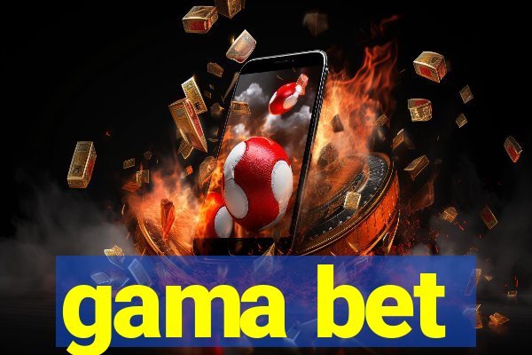 gama bet