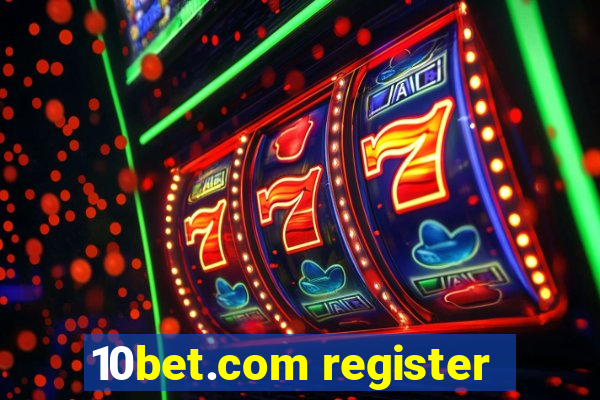 10bet.com register