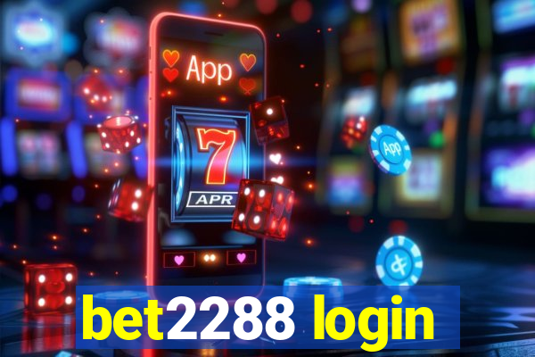 bet2288 login