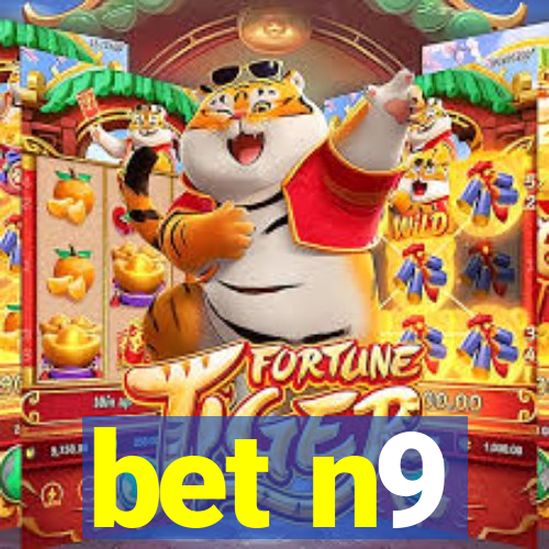 bet n9