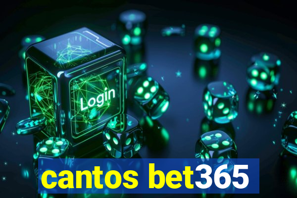 cantos bet365