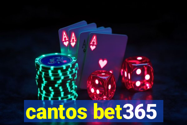 cantos bet365