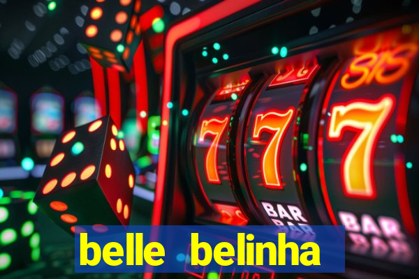 belle belinha videos sexo