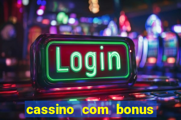 cassino com bonus no cadastro sem depósito