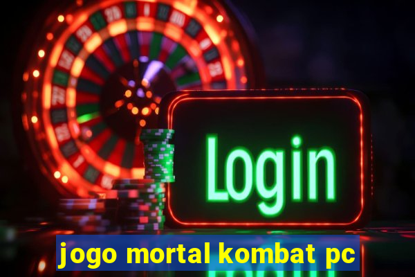 jogo mortal kombat pc