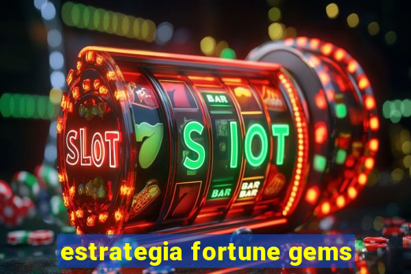 estrategia fortune gems