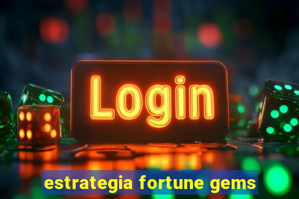 estrategia fortune gems