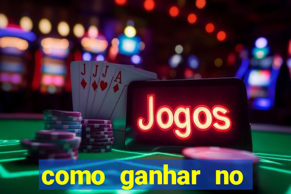 como ganhar no tigrinho estrategia