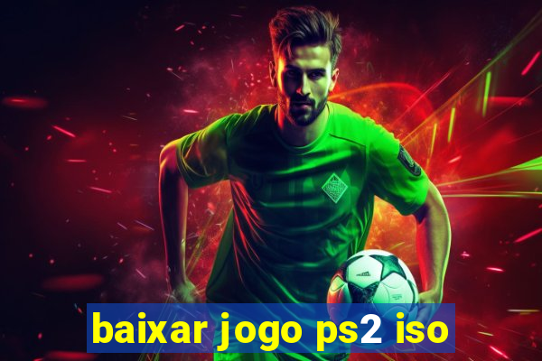 baixar jogo ps2 iso