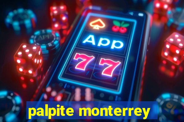 palpite monterrey