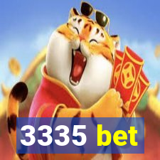 3335 bet