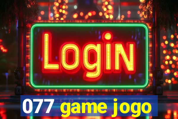 077 game jogo