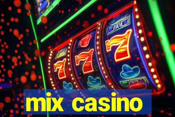 mix casino