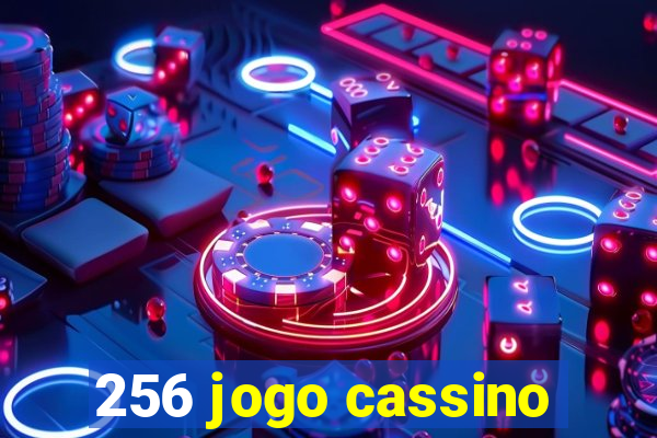 256 jogo cassino