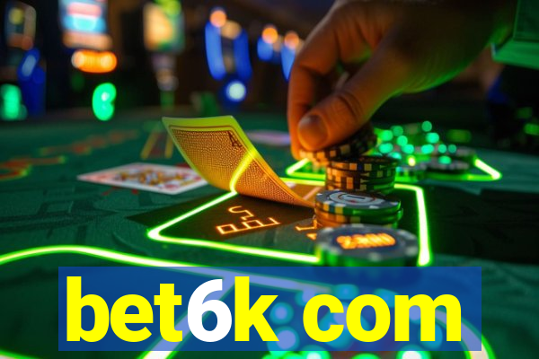 bet6k com