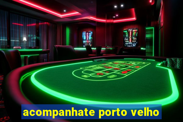 acompanhate porto velho