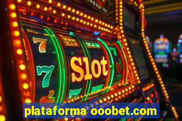 plataforma ooobet.com