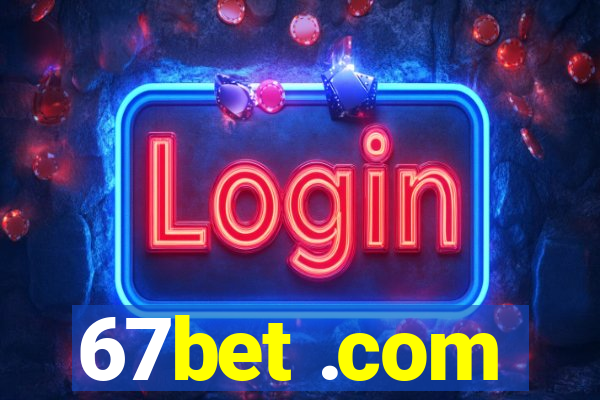 67bet .com